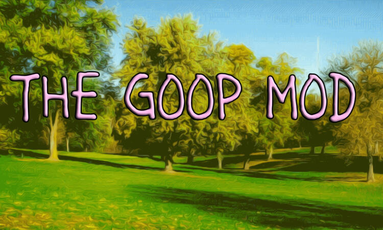 The Goop Mod